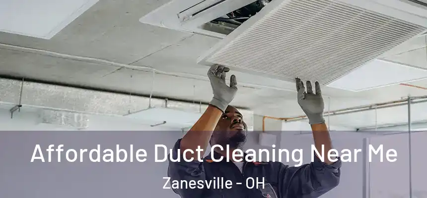  Affordable Duct Cleaning Near Me Zanesville - OH