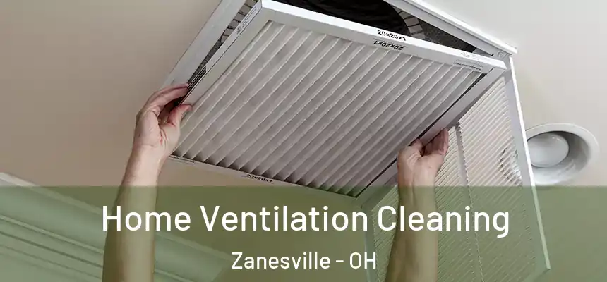  Home Ventilation Cleaning Zanesville - OH