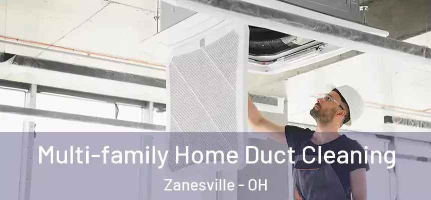 Multi-family Home Duct Cleaning Zanesville - OH