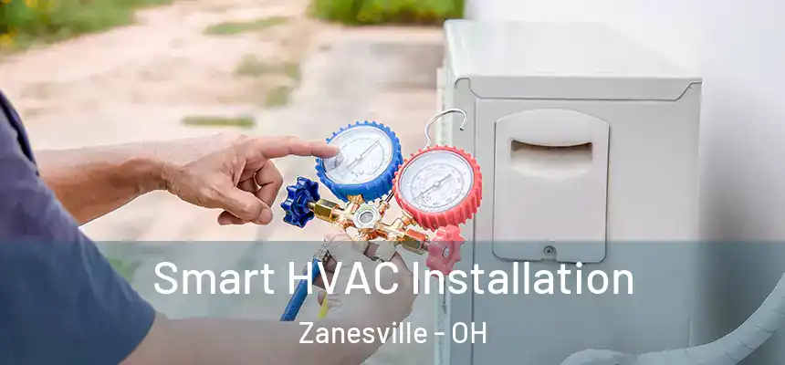  Smart HVAC Installation Zanesville - OH